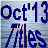 OCTOBER 2013 Titles